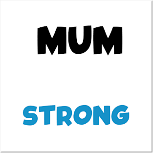 Mum Strong Posters and Art